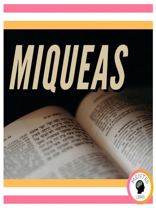 Title details for MIQUEAS by MENTES LIBRES - Available